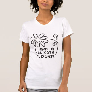 T-shirt Je suis une fleur sensible