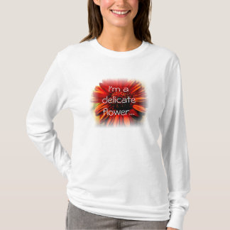 T-shirt Je suis une fleur sensible
