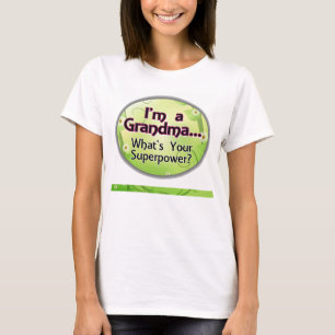 T-shirt Je suis une grand-maman… Ce qui est la votre