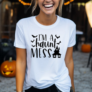T-shirt Je suis une Haunt Mess Funny Womens Halloween