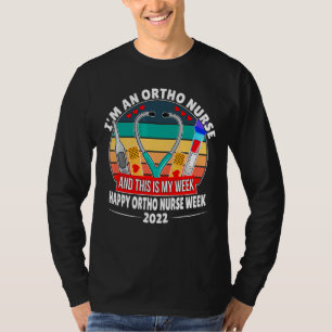 T-shirt Je suis une infirmière d'Ortho et voici ma semaine