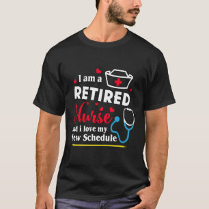 T-shirt Je Suis Une Infirmière Retraitée Et J'Aime Mon Nou