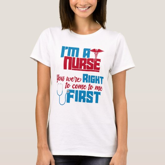 T-shirt Je suis une infirmière Vous aviez raison une infir