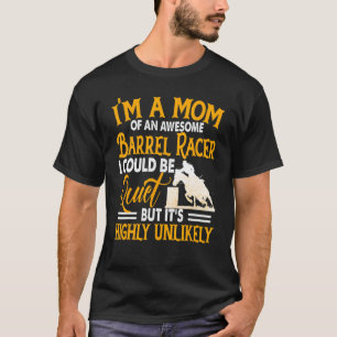 T-shirt Je suis une maman d'un super racer de baril que je