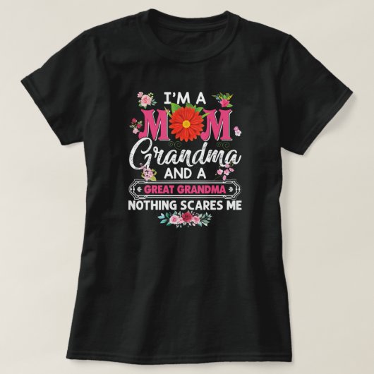 T-shirt Je suis une maman grand-mère et rien ne me fait pe (Design devant)