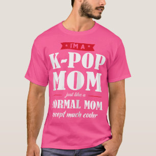 T-shirt Je Suis Une Maman K-Pop Maman K-Pop Maman