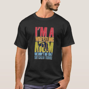 T-shirt Je suis une maman luttant On ne fait pas ça Calme 