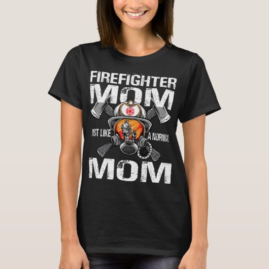 T-shirt Je suis une maman pompière comme une maman normale (Devant)