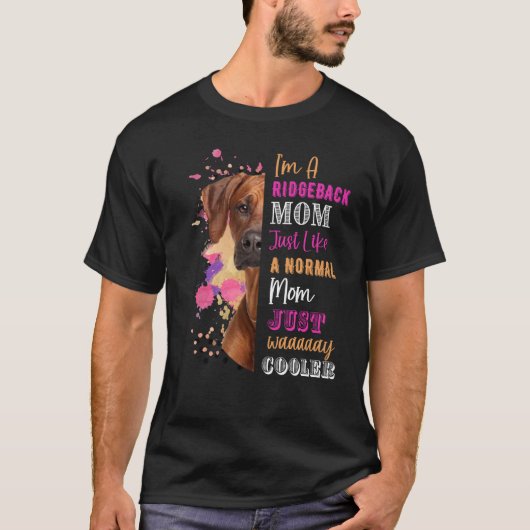 T-shirt Je Suis Une Maman Ridgeback Comme Une Maman Normal (Devant)