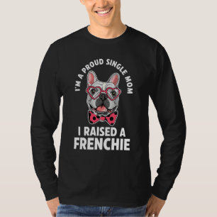 T-shirt Je suis une mère célibataire fière qui élève une F