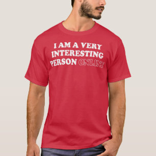T-shirt je suis une personne très intéressante en ligne