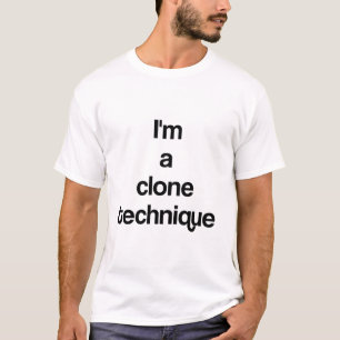T-shirt Je suis une technique de clonage