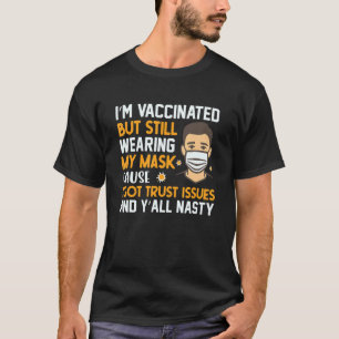 T-shirt Je Suis Vacciné Mais Je Porte Toujours Mon Masque