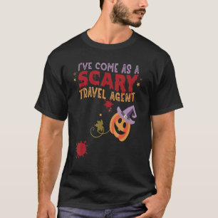 T-shirt Je suis venu comme un agent de voyage effrayant pl