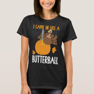 T-shirt Je Suis Venu Comme Un Beurre Drôle Thanksgiving