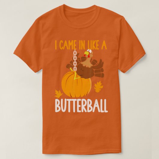 T-shirt Je Suis Venu Comme Un Beurre Drôle Thanksgiving (Design devant)
