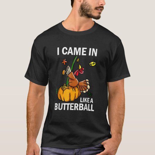 T-shirt Je Suis Venu Comme Un Boutique Thanksgiving Turkey (Devant)