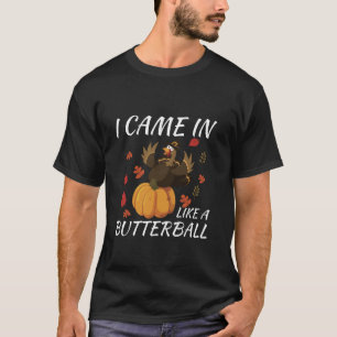 T-shirt Je Suis Venu Comme Un Boutique Thanksgiving Turkey