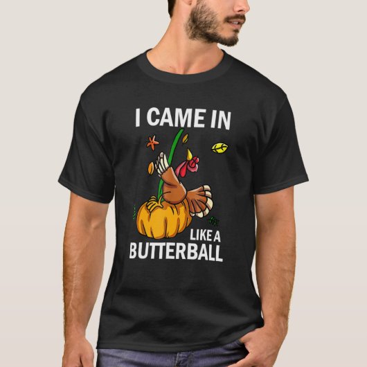 T-shirt Je Suis Venu Comme Un Boutique Thanksgiving Turkey (Devant)