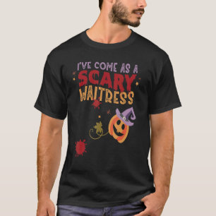 T-shirt Je suis venu comme une effrayante serveuse de plai