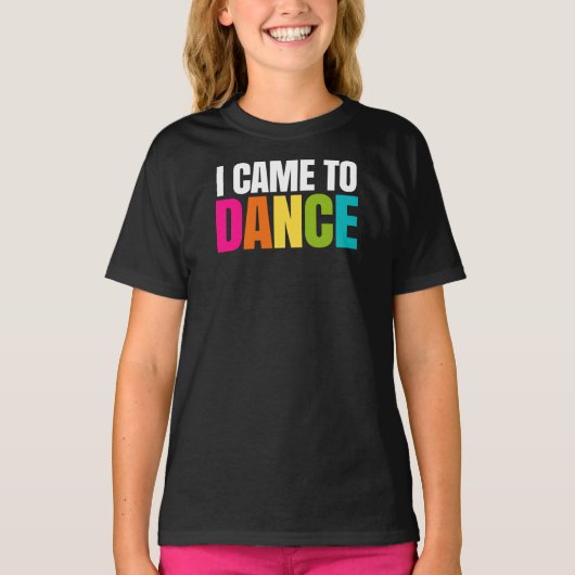 T-shirt Je Suis Venu Danser (Devant)