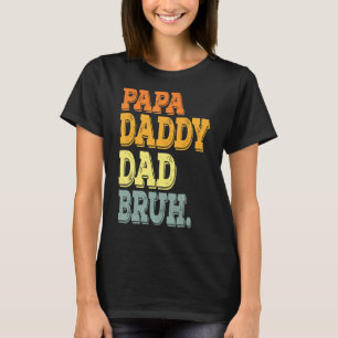 T-shirt Je Suis Venu De Dada Papa Papa Papa Bruh Retro Pap