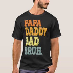 T-shirt Je Suis Venu De Dada Papa Papa Papa Bruh Retro Pap
