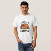 T-shirt Je Suis Venu, J'Ai Mangé, J'Ai Enlevé Ma Chemise (Devant entier)