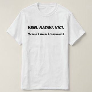 T-shirt Je suis venu. J'ai nagé. Je conquis. Funny Swimmer