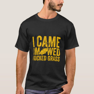 T-shirt Je suis venu, j'ai tondu, j'ai donné des coups de 