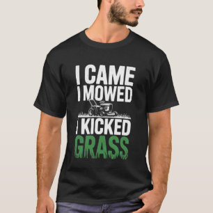 T-shirt Je suis venu j'ai tondu Paysagistes Tondeuse à gaz