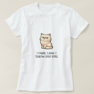 T-shirt Je suis venu, j'ai vu, j'ai lancé des regards de c
