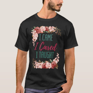 T-shirt Je Suis Venu Je Me Soucie D'Avoir Enseigné Dire Ap