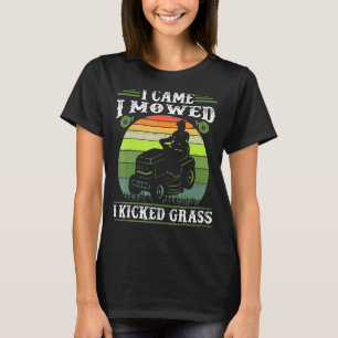 T-shirt Je Suis Venu Je Me Suis Dit J'Ai Coupé De L'Herbe