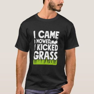 T-shirt Je Suis Venu Je Me Suis Dit J'Ai Tiré Un Gardener 