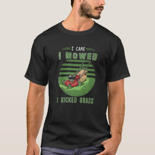 T-shirt Je Suis Venu Je Me Suis Dit Que J'Ai Coupé L'Herbe