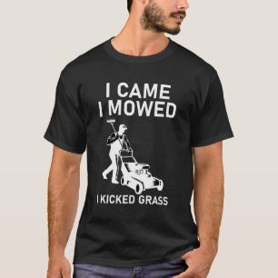 T-shirt Je Suis Venu Je Me Suis Donné J'Ai Donné De L'Herb