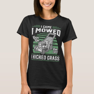 T-shirt Je Suis Venu Je Me Suis Donné J'Ai Tiré De L'Herbe