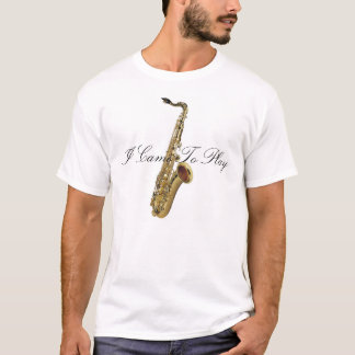 T-shirt Je suis venu pour jouer