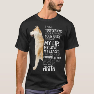 T-shirt Je Suis Votre Ami Votre Partenaire Votre Akita Chi