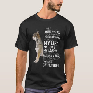 T-shirt Je Suis Votre Ami Votre Partenaire Votre Chihuahua