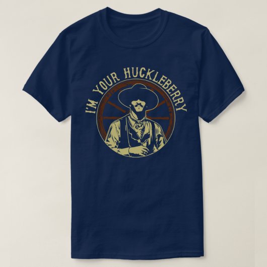 T-shirt Je Suis Votre Huckleberry (Design devant)