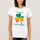 T-shirt Je suis votre Lucky Charm Four Leaf Clover (Devant)
