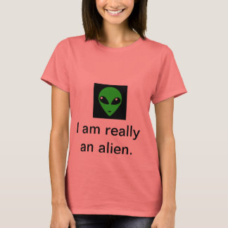 T-shirt Je suis vraiment un alien