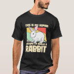 T-shirt Je Suis Vraiment Un Lapin<br><div class="desc">Je Suis Vraiment Un Lapin</div>