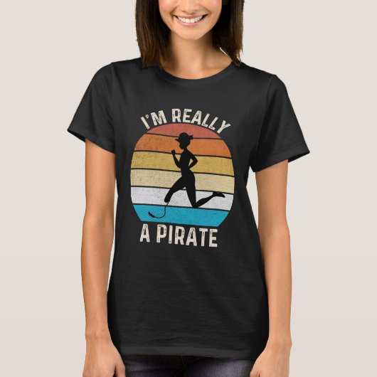 T-shirt Je suis vraiment une fille amputée pirate (Devant)