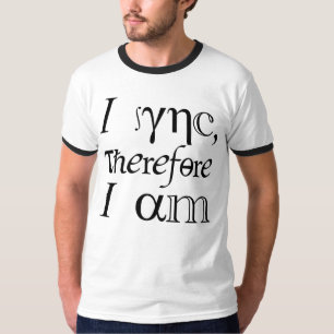 T-shirt Je synchronise, donc je suis!