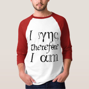 T-shirt Je synchronise, donc je suis !