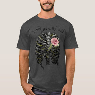T-shirt Je t'ai aimé jusqu'au don d'amour mort