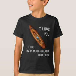 T-shirt Je T'Aime À La Galaxie Andromède Et À Valent De Re